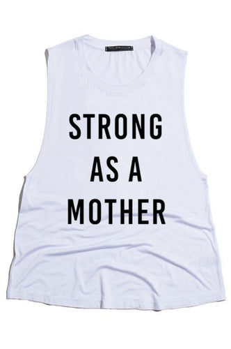 ''STRONG AS A MOTHER